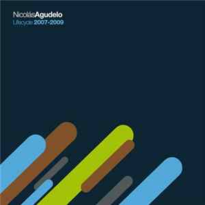 Nicolás Agudelo - Lifecycle 2007-2009 Mp3
