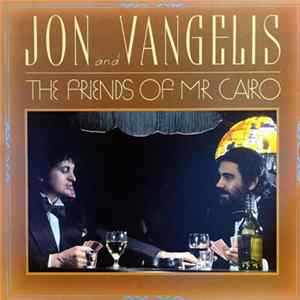 Jon And Vangelis - The Friends Of Mr. Cairo Mp3
