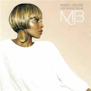 Mary J. Blige - Growing Pains Mp3
