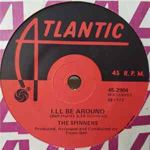 The Spinners - I'll Be Around / How Could I Let You Get Away Mp3