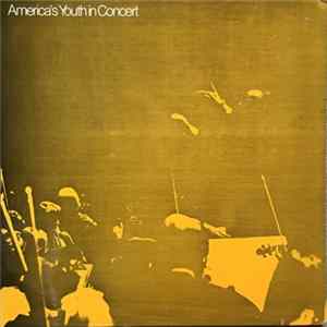 America's Youth In Concert - America's Youth In Concert 1972 Mp3