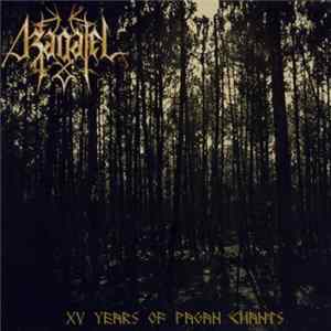 Azagatel - XV Years Of Pagan Chants Mp3