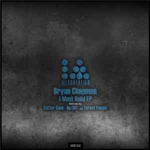 Bryan Chapman - I Must Build EP Mp3