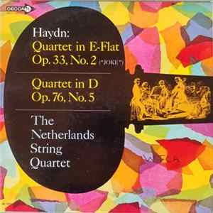 Joseph Haydn, Netherlands String Quartet - Quartet In E-Flat Op. 33, No. 2 ("Joke") / Quartet In D Op.76, No. 5 Mp3