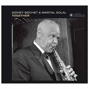 Sidney Bechet & Martial Solal - Together Mp3