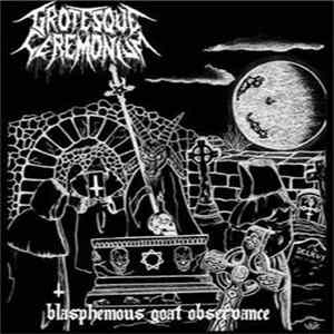 Grotesque Ceremonium - Blasphemous Goat Observance Mp3
