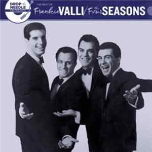 Frankie Valli, The Four Seasons - Drop The Needle On The Hits: The Best of Frankie Valli - The Four Seasons Mp3