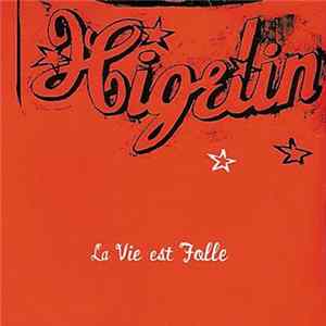 Higelin - La Vie Est Folle Mp3