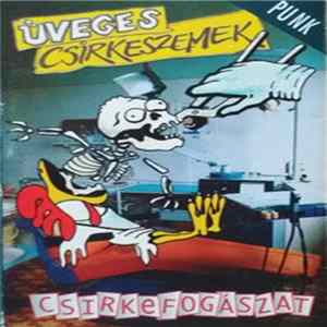 Üveges Csirkeszemek - Csirkefogászat Mp3