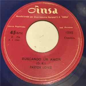 Pastor López - El Lorito / Buscando Un Amor Mp3