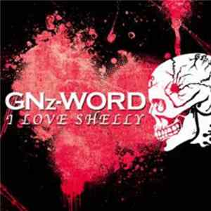 GNz-Word - I Love Shelly Mp3