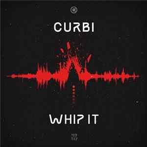 Curbi - Whip It Mp3
