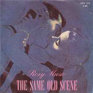 Roxy Music - The Same Old Scene Mp3