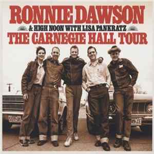 Ronnie Dawson & High Noon with Lisa Pankratz - The Carnegie Hall Tour Mp3