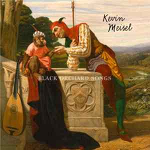 Kevin Meisel - Black Orchard Songs Mp3