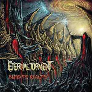 Eternal Torment - Blind to Reality Mp3
