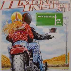 Max Pezzali - Il Mondo Insieme A Te Mp3