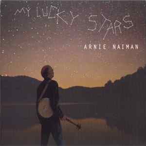 Arnie Naiman - My Lucky Stars Mp3