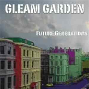Gleam Garden - Future Generations Mp3