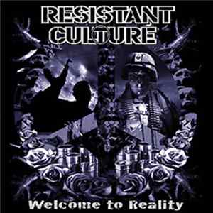 Resistant Culture - Welcome To Reality Mp3
