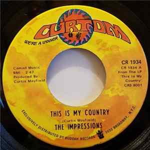 The Impressions - This Is My Country / My Woman's Love Mp3