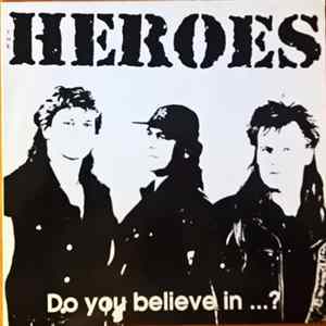 The Heroes - Do You Believe In...? Mp3