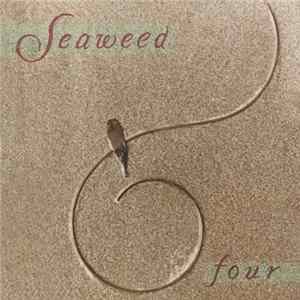 Seaweed - Four Mp3