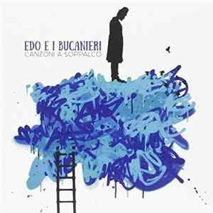 Edo E I Bucanieri - Canzoni A Soppalco Mp3