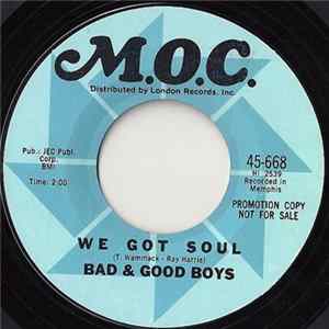 Bad & Good Boys - Fire / We Got Soul Mp3