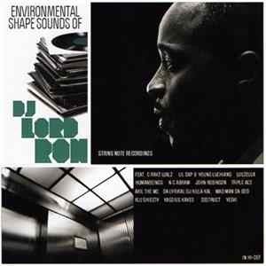 DJ Lord Ron - Environmental Shape Sounds Of DJ Lord Ron Mp3