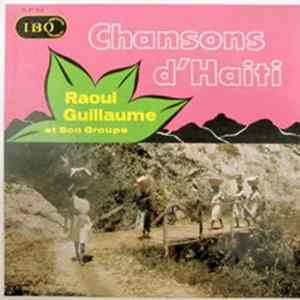 Raoul Guillaume Et Son Groupe - Chansons D'Haiti Mp3
