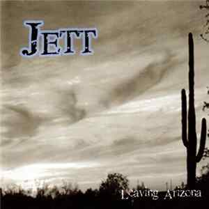 Jett - Leaving Arizona Mp3