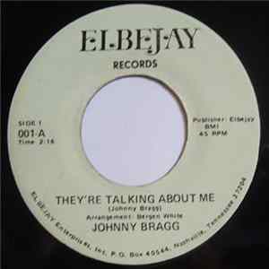 Johnny Bragg - They're Talking About Me / Is It True Mp3