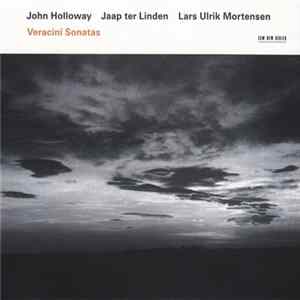 Francesco Maria Veracini - John Holloway / Jaap ter Linden / Lars Ulrik Mortensen - Veracini Sonatas Mp3