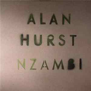 Alan Hurst - Nzambi Mp3