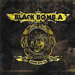 Black Bomb A - One Sound Bite To React Mp3