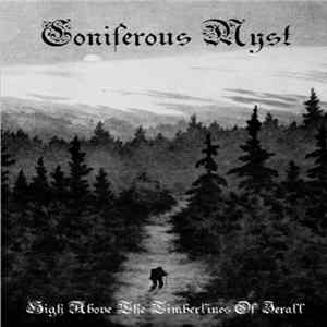 Coniferous Myst - High Above The Timberlines Of Jerall Mp3