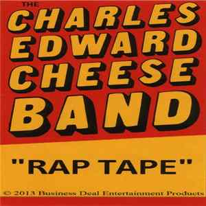 The Charles Edward Cheese Band - Rap Tape Mp3