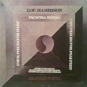 Lou Harrison - Oakland Youth Orchestra, Robert Hughes - Pacifika Rondo / Four Pieces For Harp / Two Pieces For Psaltery / Music For Violin With Various Instruments, European, Asian And African Mp3