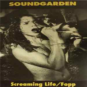 Soundgarden - Screaming Life / Fopp Mp3