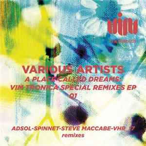 Various - A Place Called Dreams: VIM Tronica Special Remixes EP 01 Mp3