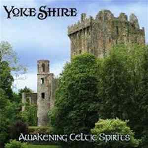 Yoke Shire - Awakening Celtic Spirits Mp3