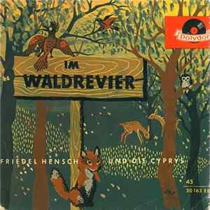 Friedel Hensch Und Die Cyprys - Im Waldrevier Mp3