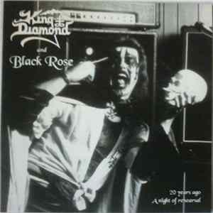 King Diamond And Black Rose - 20 Years Ago - A Night Of Rehearsal Mp3
