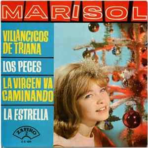 Marisol - Villancicos De Triana / Los Peces / La Virgen Va Caminando / La Estrella Mp3