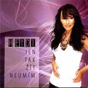 Heidi - Jen Tak Žít Neumím Mp3