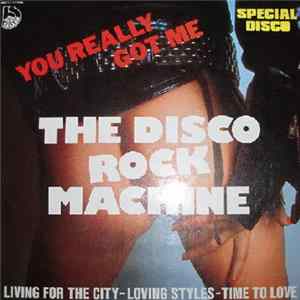 The Disco Rock Machine - You Really Got Me Mp3