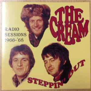 The Cream - Steppin' Out - Radio Sessions 1966-68 Mp3