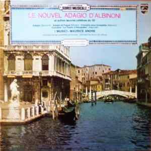 I Musici, Maurice André - Le Nouvel Adagio D' Albinoni Et Autres Oeuvres Célèbres Du 18e Mp3