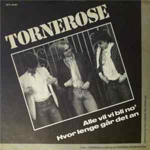 Tornerose - Alle Vil Vi Bli No' / Hvor Lenge Går Det An Mp3